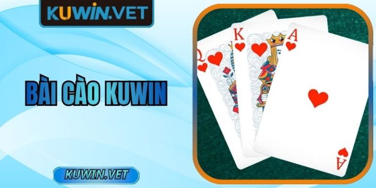 Bài Cào Kuwin: Trải Nghiệm Thú Vị Chơi Truyền Thống