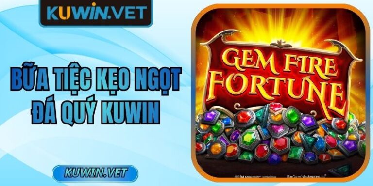 Bữa Tiệc Kẹo Ngọt Đá Quý Kuwin Trải Nghiệm Đầy Hấp Dẫn