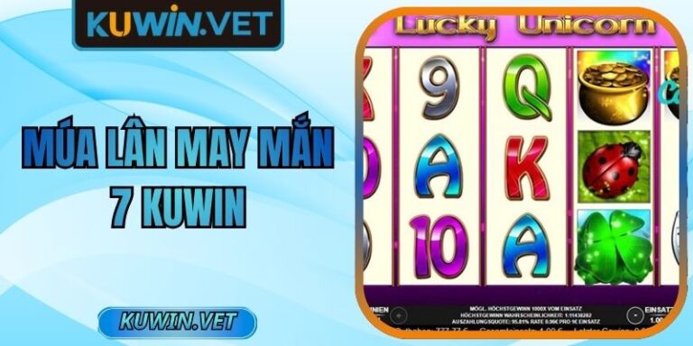 Múa Lân May Mắn 7 Kuwin Trò Chơi Hấp Dẫn Nhất Hiện Nay