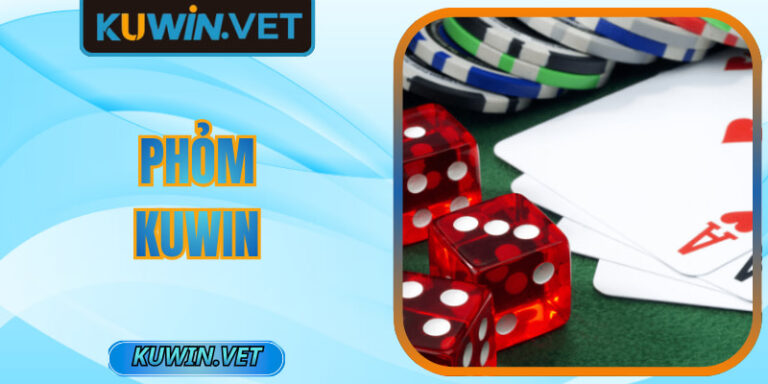 Phỏm Kuwin - Trải Nghiệm Game Bài Trí Tuệ Rất Ổn Định